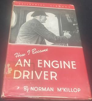 Seller image for How I became an Engine Driver for sale by The Deva Bookshop