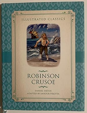 Image du vendeur pour Robinson Crusoe - Illustrated Classics mis en vente par -OnTimeBooks-