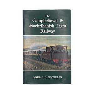 Image du vendeur pour The Campbeltown & Machrihanish Light Railway mis en vente par Riveting Books