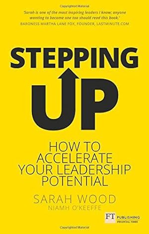 Bild des Verkufers fr Stepping Up: How to accelerate your leadership potential zum Verkauf von WeBuyBooks
