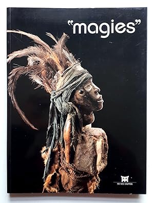 Image du vendeur pour Magies - Exposition Musee Dapper, Paris 1996 - Le roi Gll du Dahomey; Boli, statues et statuettes dans la region Bambara; Figures de pouvoir en Afrique Centrale etc. mis en vente par Verlag IL Kunst, Literatur & Antiquariat