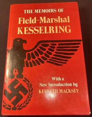 Image du vendeur pour The Memoirs of Field-Marshal Kesselring with a new introduction by Kenneth Macksey mis en vente par The Deva Bookshop