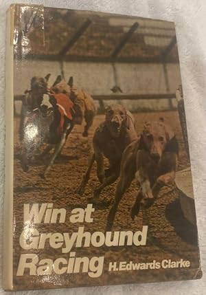 Seller image for Win at Greyhound Racing for sale by The Deva Bookshop