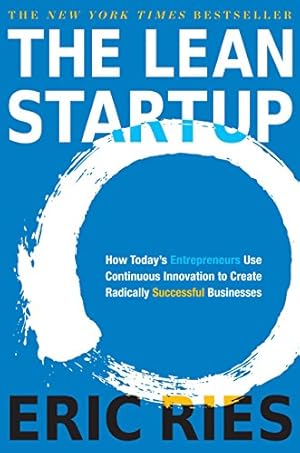 Seller image for The Lean Startup: How Today's Entrepreneurs Use Continuous Innovation to Create Radically Successful Businesses for sale by -OnTimeBooks-