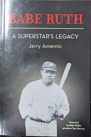 Imagen del vendedor de Babe Ruth [signed By Both] A Superstar's Legacy a la venta por Willis Monie-Books, ABAA