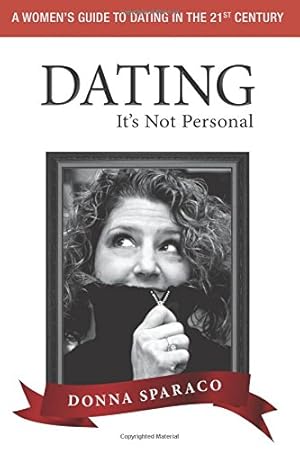 Seller image for DATING: It's Not Personal: A Women's Guide to Dating in the 21st Century for sale by -OnTimeBooks-