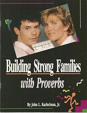 Seller image for Building Strong Families with Proverbs for sale by The Book Junction