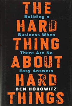 Seller image for The Hard Thing About Hard Things: Building a Business When There Are No Easy Answers for sale by -OnTimeBooks-