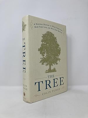 Imagen del vendedor de The Tree: A Natural History of What Trees Are, How They Live, and Why They Matter a la venta por Southampton Books