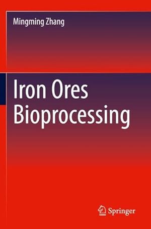 Immagine del venditore per Iron Ores Bioprocessing venduto da BuchWeltWeit Ludwig Meier e.K.