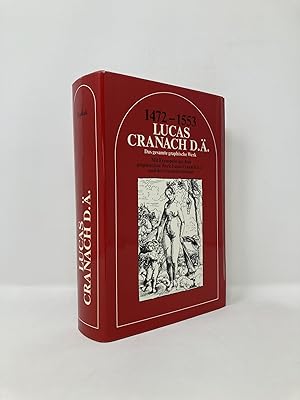 1472-1553, Lucas Cranach D. A.: Das Gesamte Graphische Werk