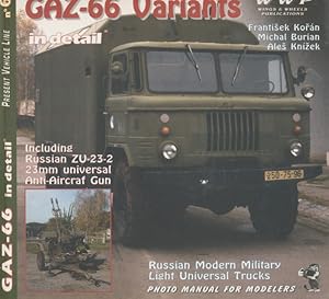 GAZ-66 & ZU-23-2 in detail : Russian modern military light universal trucks : photo manual for mo...