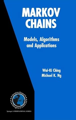 Seller image for Markov Chains: Models, Algorithms and Applications for sale by BuchWeltWeit Ludwig Meier e.K.