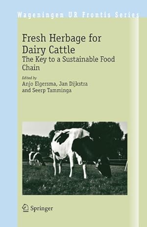 Seller image for Fresh Herbage for Dairy Cattle: The Key to a Sustainable Food Chain for sale by BuchWeltWeit Ludwig Meier e.K.