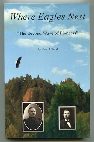Where Eagles Nest: The Second Wave of Pioneers
