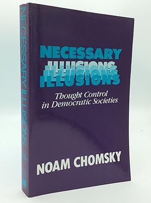 Seller image for NECESSARY ILLUSIONS: Thought Control in Democratic Societies for sale by Kubik Fine Books Ltd., ABAA
