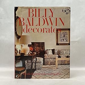 BILLY BALDWIN DECORATES: A BOOK OF PRACTICAL DECORATING IDEAS