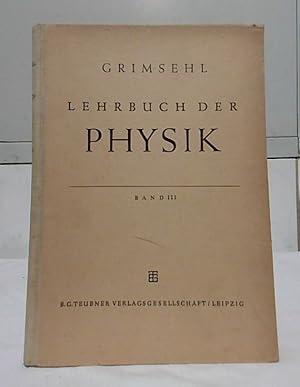 Lehrbuch der Physik; Teil: Band 3., Optik. Unter Mitwirkung von Prof. Dr. R. Seeliger herausgegeb...