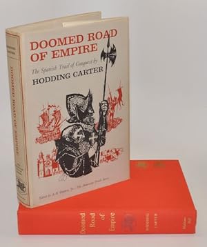 Doomed Road of Empire - The Spanish Trail of Conquest