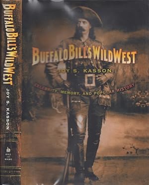 Image du vendeur pour Buffalo Bill's Wild West Celebrity, Memory, and Popular History mis en vente par Americana Books, ABAA