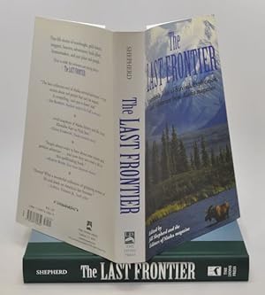 Bild des Verkufers fr The Last Frontier: Incredible Tales of Survival, Exploration, and Adventure from Alaska Magazine zum Verkauf von McKenzie Company Books