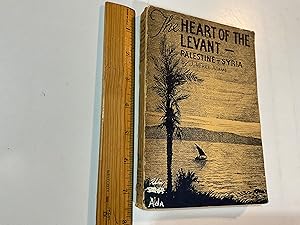 Image du vendeur pour The Heart of the Levant -Palestine-Syria mis en vente par Old Lampasas Post Office Books