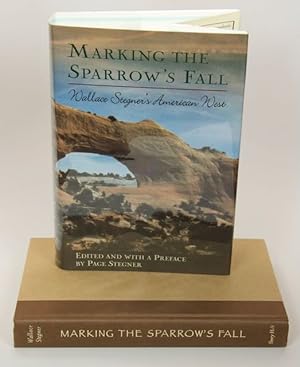 Marking the Sparrow's Fall: Wallace Stegner's American West (A John Macrae Book)