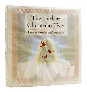 Seller image for THE LITTLEST CHRISTMAS TREE A Tale of Growing and Becoming for sale by Rare Book Cellar