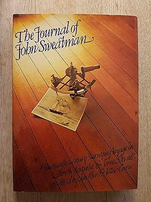 The Journal of John Sweatman : A Nineteenth Century Surveying Voyage in North Australia and Torre...