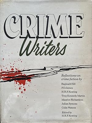Bild des Verkufers fr Crime Writers: Reflections on Crime Fiction zum Verkauf von Object Relations, IOBA