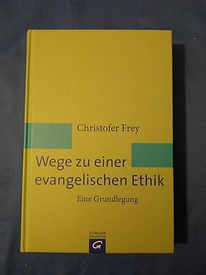 Bild des Verkufers fr Wege zu einer evangelischen Ethik : eine Grundlegung. zum Verkauf von Antiquariat BehnkeBuch