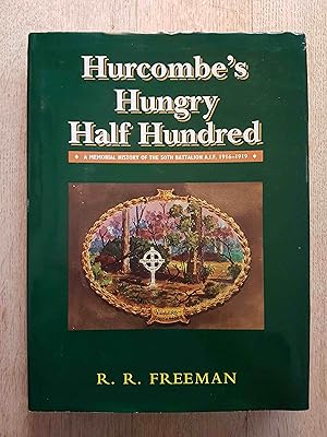 Hurcombe's Hungry Half Hundred : A Memorial History of the 50th Battalion A.I.F. 1916-1919