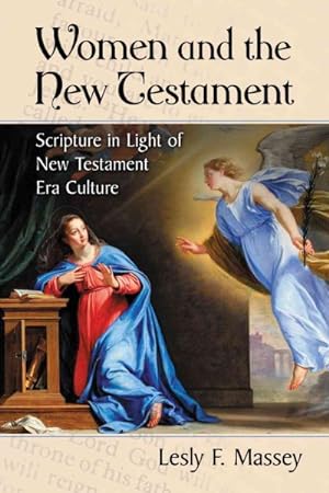Seller image for Women and the New Testament : An Analysis of Scripture in Light of New Testament Era Culture for sale by GreatBookPrices
