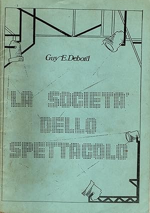 Seller image for La societ dello spettacolo for sale by LibriSenzaData