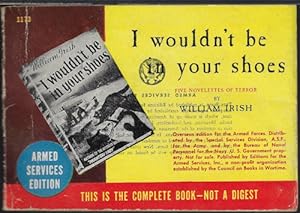 Seller image for I WOULDN'T BE IN YOUR SHOES for sale by Books from the Crypt