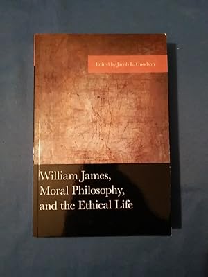 Immagine del venditore per William James, Moral Philosophy, and the Ethical Life (American Philosophy) venduto da Antiquariat BehnkeBuch