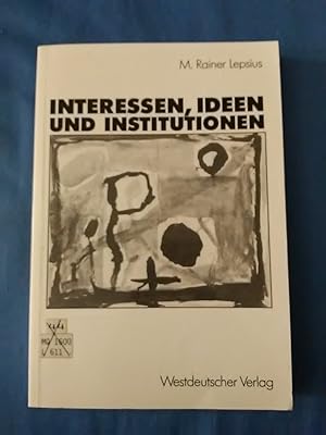 Bild des Verkufers fr Interessen, Ideen und Institutionen. M. Rainer Lepsius. zum Verkauf von Antiquariat BehnkeBuch