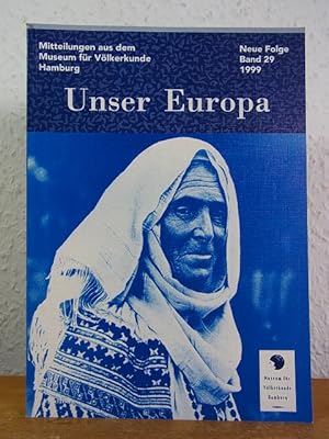 Bild des Verkufers fr Unser Europa. Beitrge zur europischen Kulturgeschichte (Mitteilungen aus dem Museum fr Vlkerkunde Hamburg, neue Folge, Band 29) zum Verkauf von Antiquariat Weber