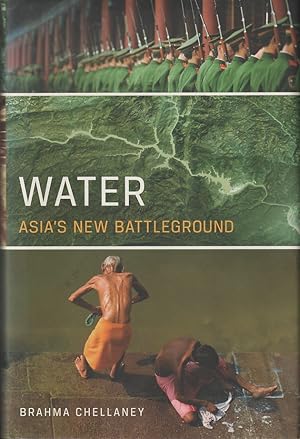 Seller image for Water: Asia's New Battleground. for sale by Asia Bookroom ANZAAB/ILAB