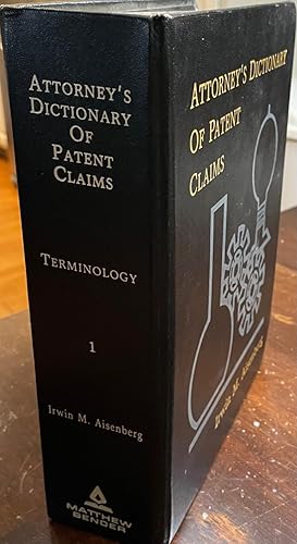Imagen del vendedor de Attorney's Dictionary of Patent Claims (Volume 1 / Part I - Terminology) a la venta por Antique Mall Books