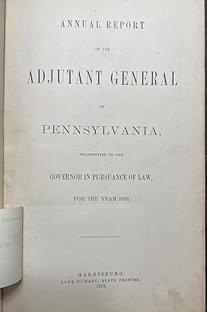 Annual Report Of The Adjutant General Of Pennsylvania, Transmitted To The Govern In Pursuance Of ...