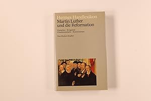 Seller image for MARTIN LUTHER UND DIE REFORMATION. Gestalten, Ereignisse, Glaubensinhalte, Kontroversen for sale by INFINIBU KG