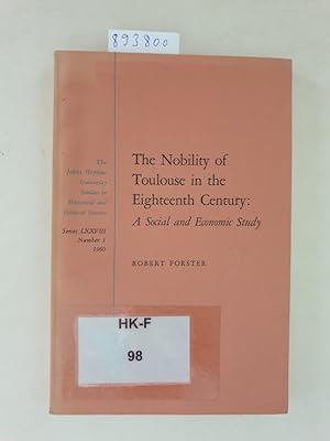 The Nobility of Toulouse in the Eighteenth Century. a Social and Economic Study :