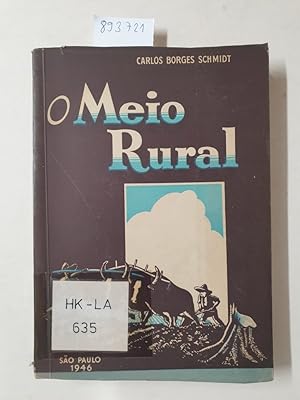 Seller image for O Meio Rural, Investigacoes e Estudos das suas Condicoes Sociais e Economicas : for sale by Versand-Antiquariat Konrad von Agris e.K.