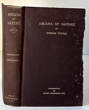 Immagine del venditore per Arcana of Nature With an Introduction by Emmet Densmore, M.D. venduto da Old Books O'Mac