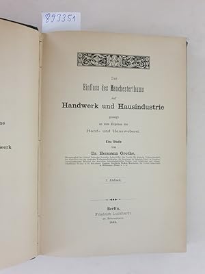 Der Einfluss des Manchesterthums auf Handwerk und Hausindustrie gezeigt an dem Ergehen der Hand- ...