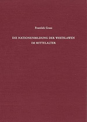 Bild des Verkufers fr Die Nationenbildung der Westslawen im Mittelalter. zum Verkauf von Wissenschaftl. Antiquariat Th. Haker e.K