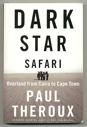 Imagen del vendedor de Dark Star Safari: Overland from Cairo to Cape Town a la venta por Between the Covers-Rare Books, Inc. ABAA