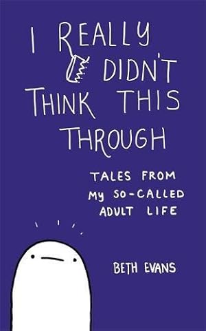 Seller image for I Really Didn't Think This Through for sale by WeBuyBooks 2