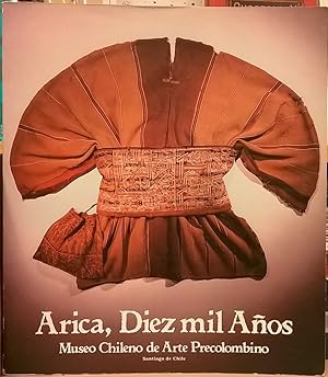 Imagen del vendedor de Arica, Diez mil Anos: Museo Chileno de Arte Precolombino a la venta por Moe's Books
